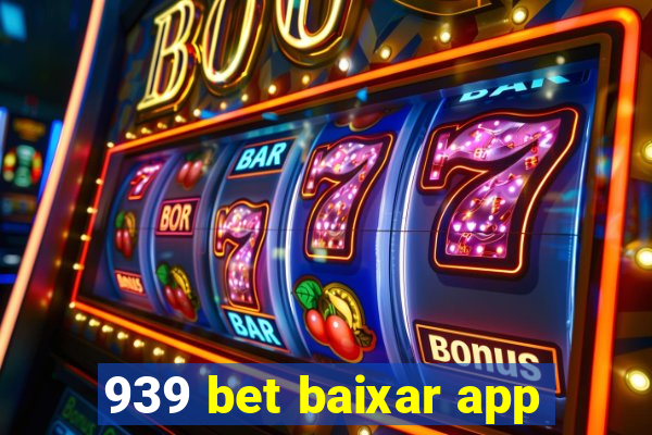 939 bet baixar app